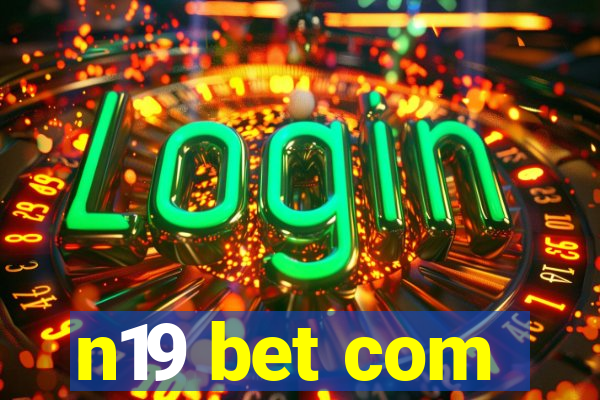 n19 bet com
